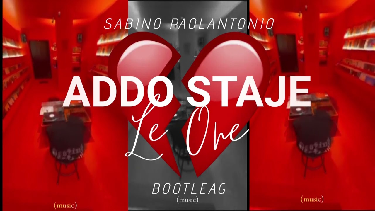 LE-ONE - ADDO STAJE (RIDE IT NAPOLETAN REMIX) - SABINO PAOLANTONIO - BOOTLEAG