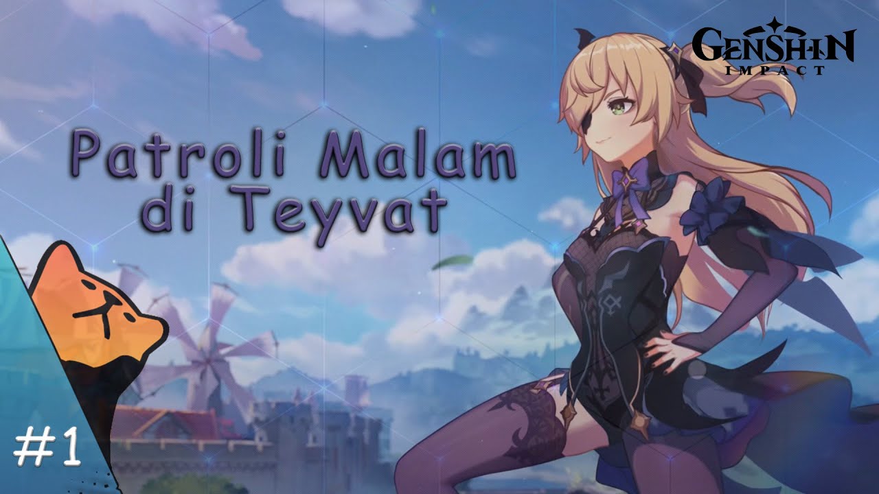 Patroli malam-malam di Teyvat | Genshin Impact