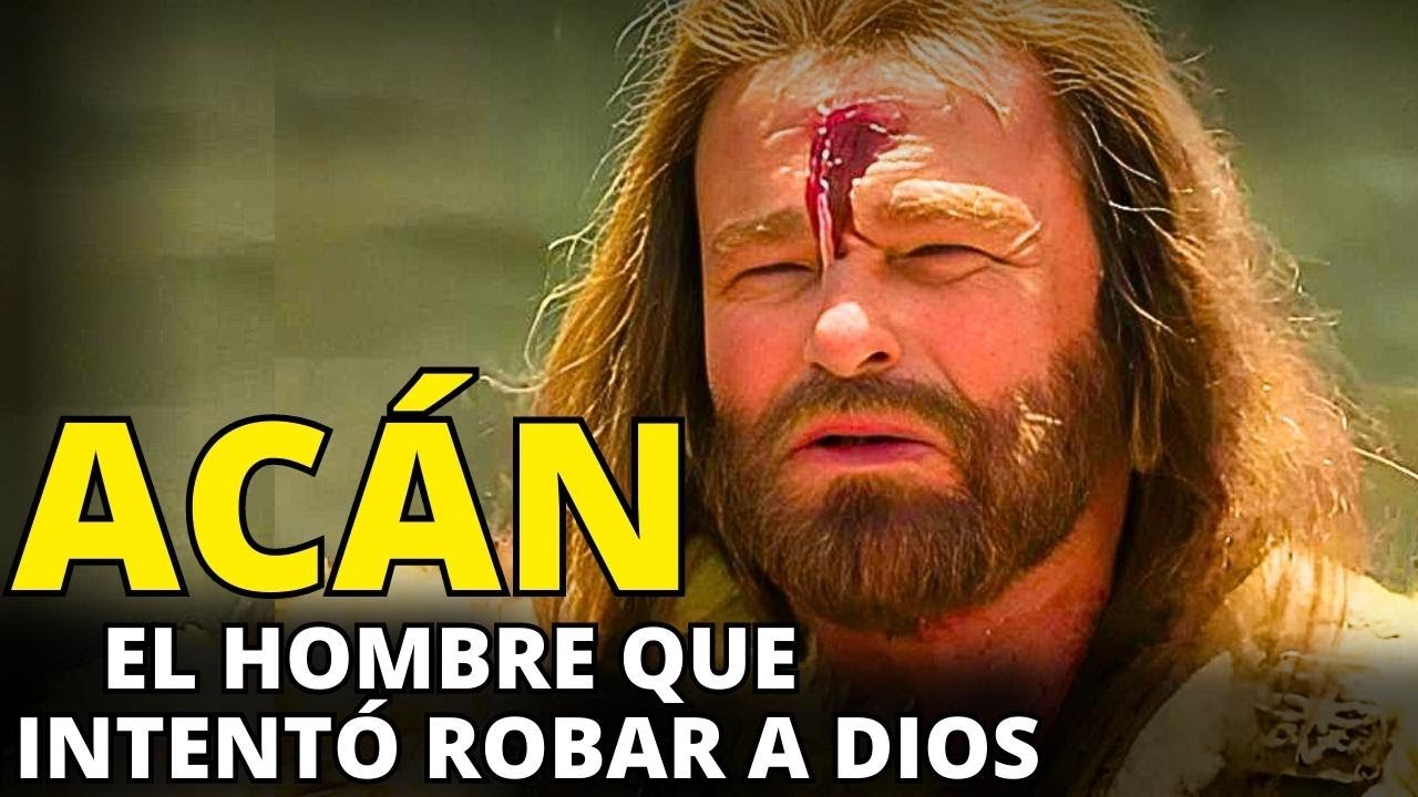 Acán: ¿Quién Fue ACÁN en la Biblia y Cuál fue su Pecado Mortal? (historia bíblica explicada)