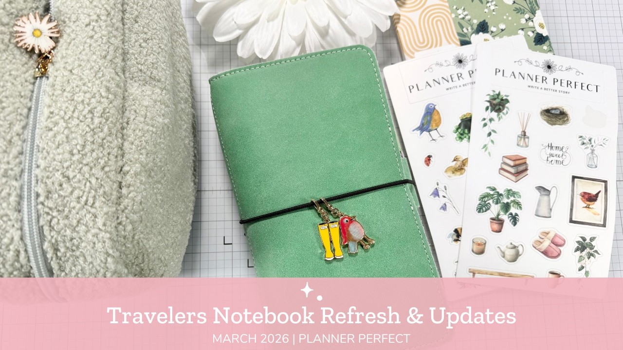 March Refresh in My Planner Perfect Travelers Notebook System Plus New & Upcoming Releases | 2026
