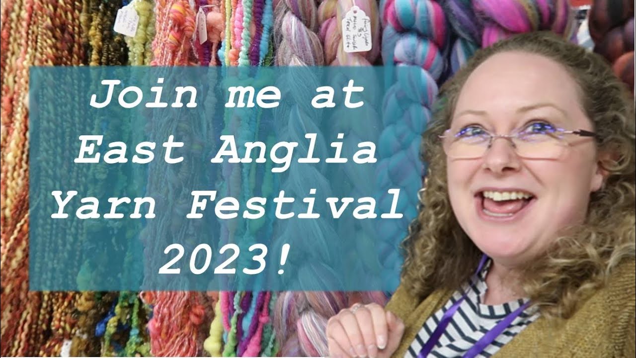 Join me at East Anglia Yarn festival 2023!