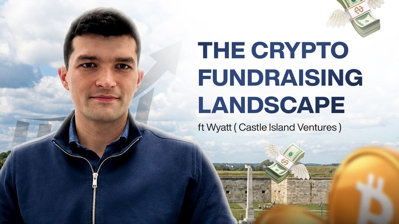 The Crypto Fundraising Landscape, Ep 6 ft Wyatt, Castle Island Ventures