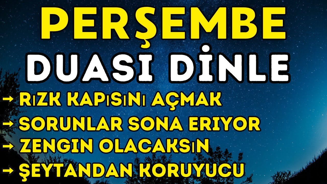 Bu Perşembe Aç ve Dinle | Huzur, Bolluk, Korunma ve İş Hayatında Açıklık İçin Dua