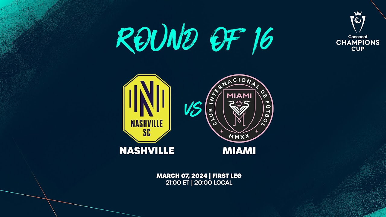 Nashville vs Miami | 2024 Concacaf Champions Cup