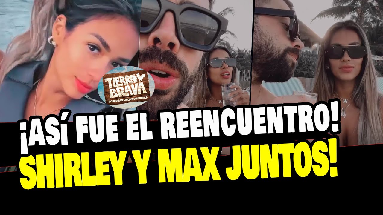 TIERRA BRAVA: SHIRLEY ARICA Y MAX SE REENCONTRARON EN CANC&Uacute;N Y ESTO FUE LO QUE PAS&Oacute;