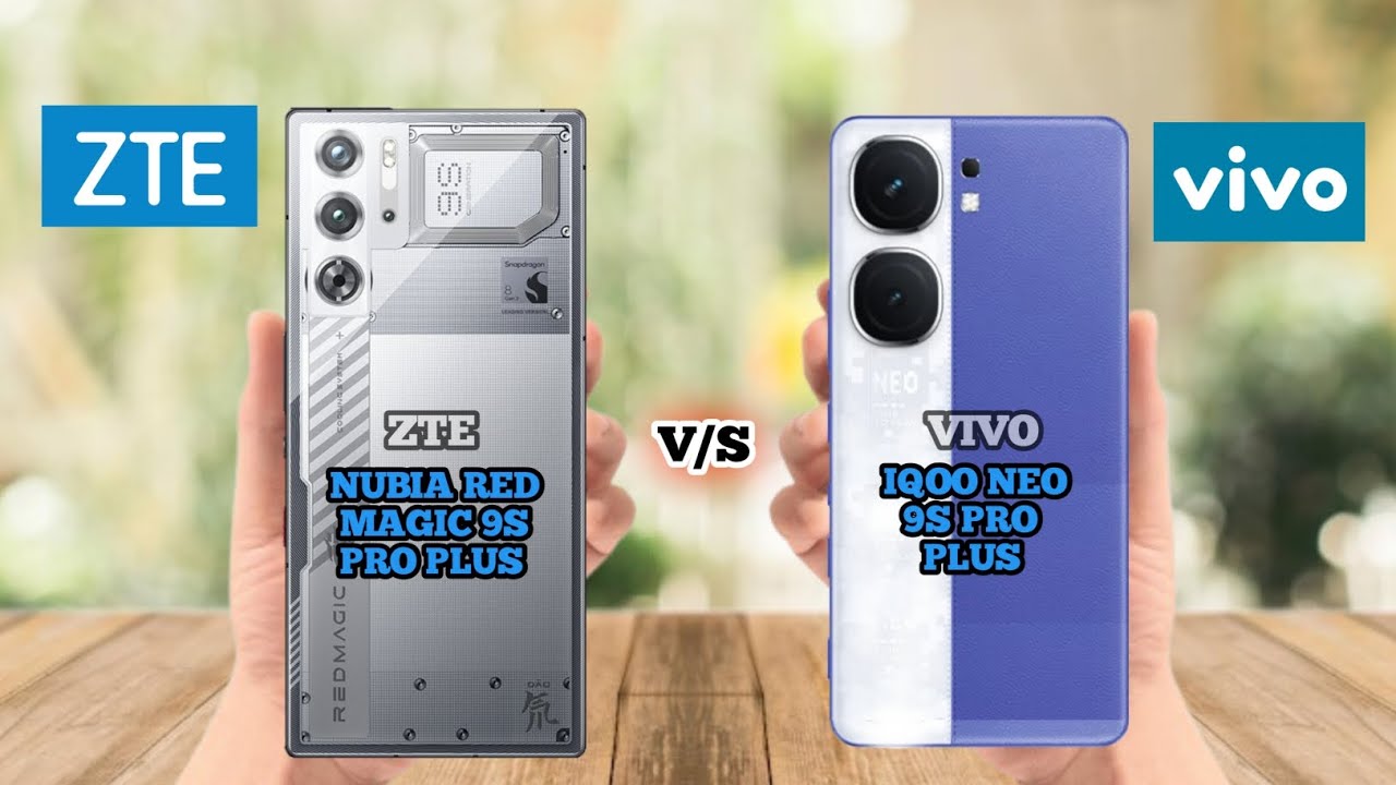 ZTE NUBIA RED MAGIC 9S PRO PLUS VS VIVO IQOO NEO 9S PRO PLUS
