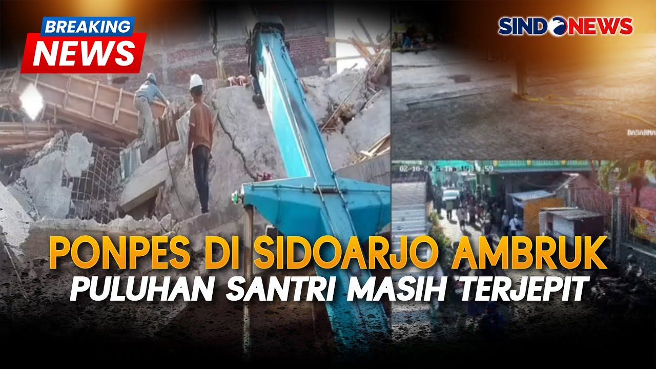 Ponpes Al Khoziny Sidoarjo Ambruk, Puluhan Santri Masih Terjepit | BREAKING NEWS | 02/10