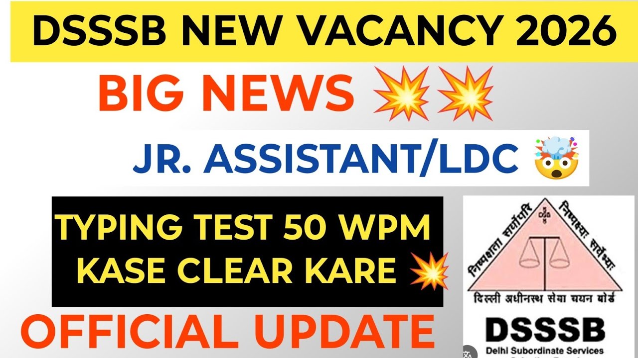 DSSSB JR ASSISTANT/LDC EXAM DATE CONFIRM 2025.  JRASSISTANT TYPING TEST KASE CLEAR KARE #viralvideo 