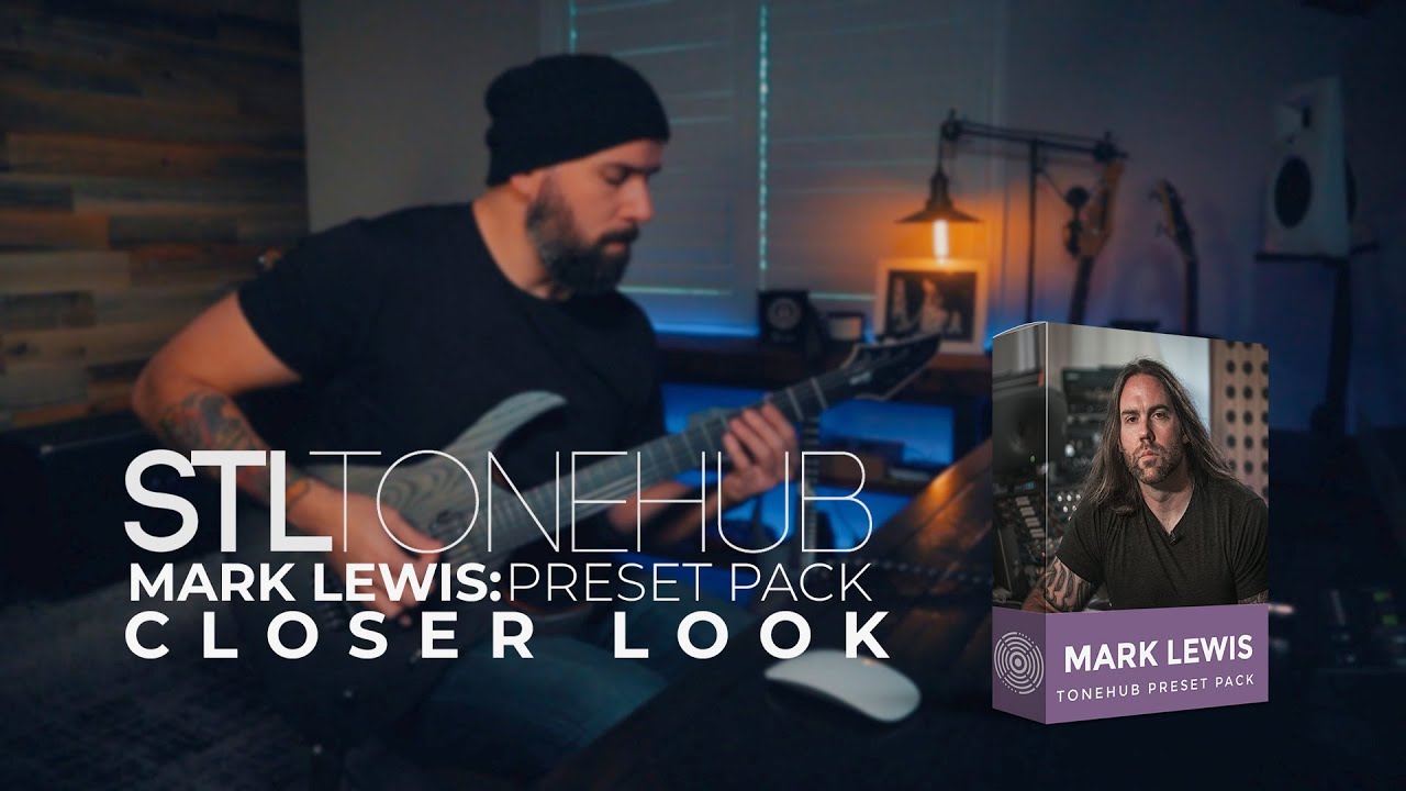 Mark Lewis ToneHub Preset Pack - Closer Look with Abel Hernandez