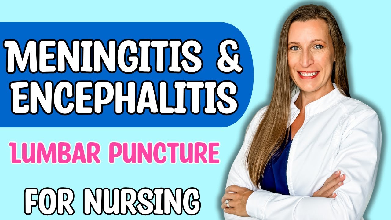 Meningitis & Encephalitis: Neuro Infectious Disease; Lumbar Puncture NURSING NCLEX