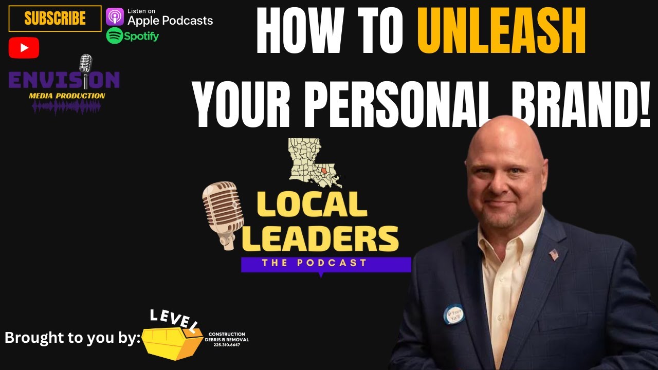 How to Unleash Your Personal Brand | Local Leaders:The Podcast #200