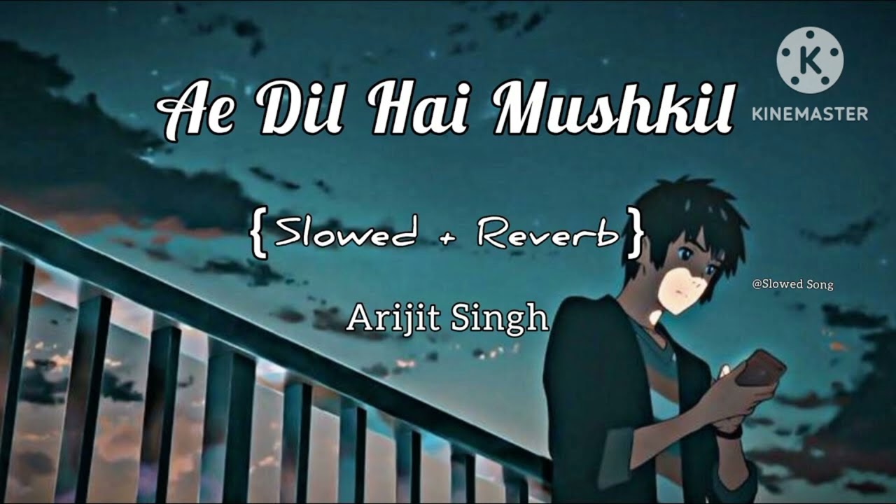 Ae Dil Hai Mushkil (Lo-Fi) – Broken Hearts Night Vibes 💔✨