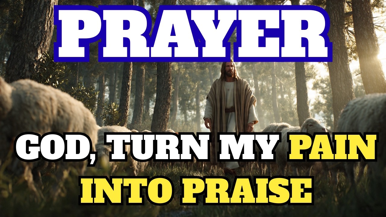 Powerful Christian prayer invites God to transform your pain into praise and your sorrow into joy.
