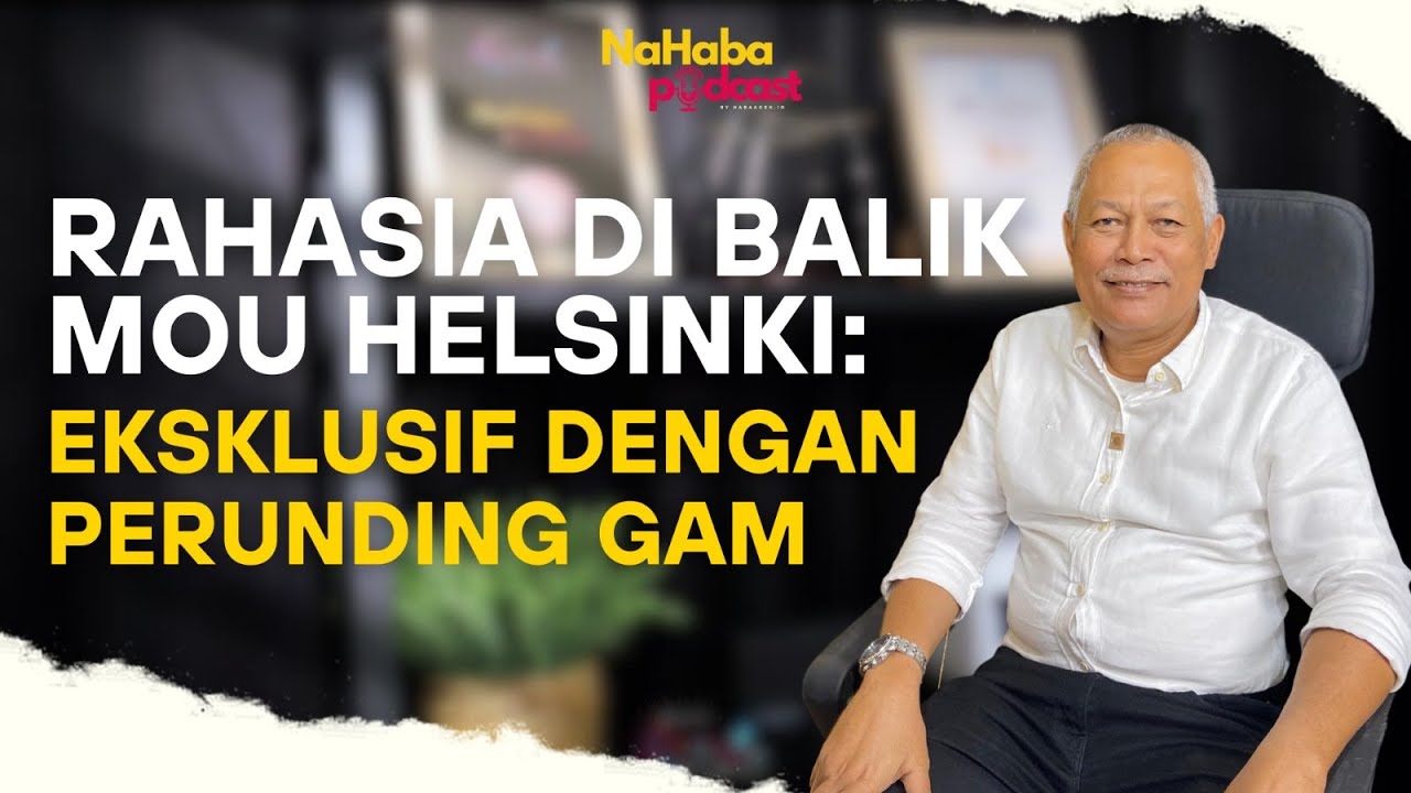 RAHASIA DI BALIK MOU HELSINKI : EKSKLUSIF DENGAN PERUNDING GAM