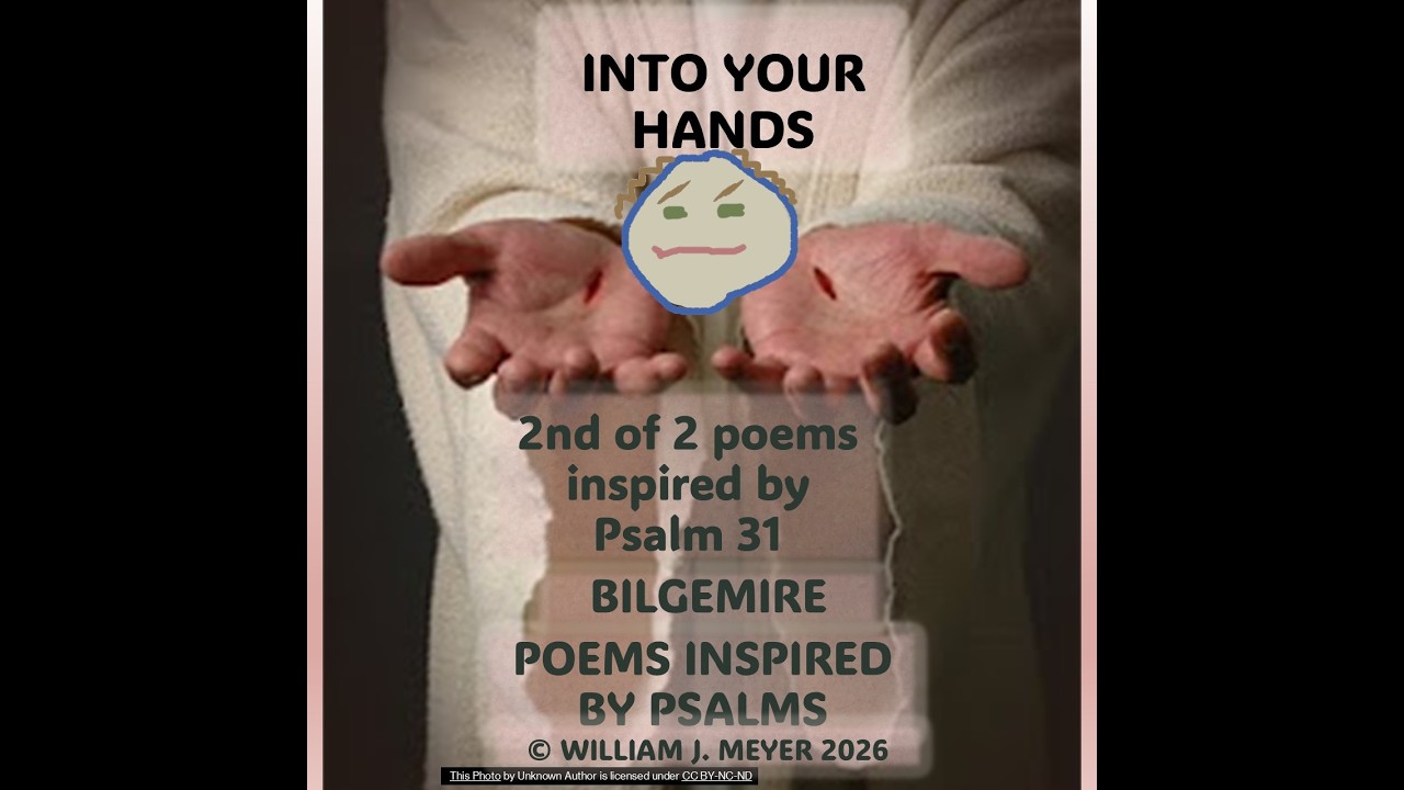 Psalm 31 2 Into Your Hands