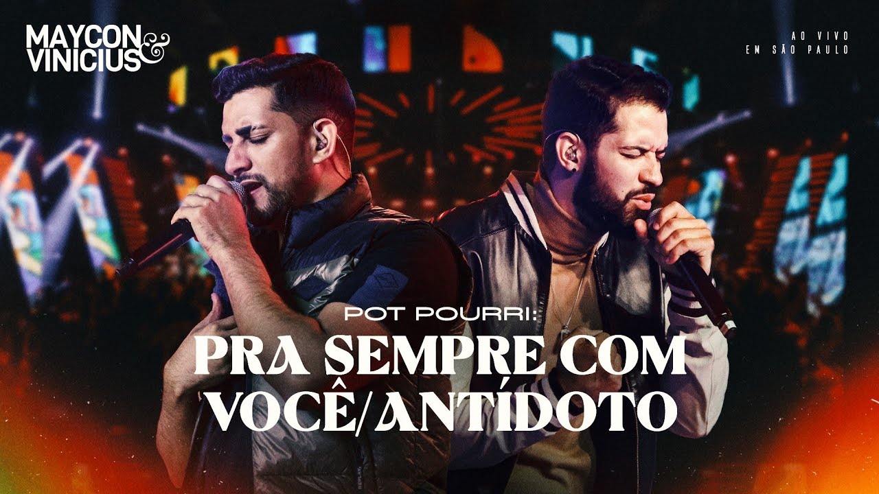 Maycon e Vinicius - Pra Sempre com Você / Antídoto - Medley (DVD Ao Vivo em São Paulo)