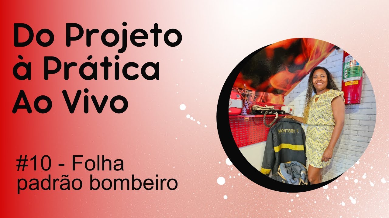 Trabalhando com Soraia - Folha padrão bombeiro