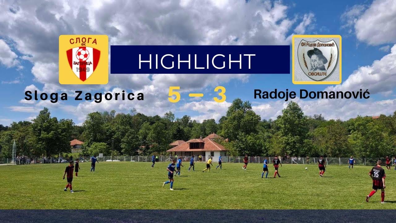 FK Sloga Zagorica 5:3 Radoje Domanovic Ovsiste
