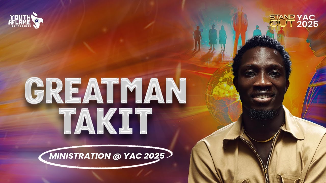 GREATMAN TAKIT MINISTRATION || STAND OUT || YOUTH AFLAME CONFERENCE 2025