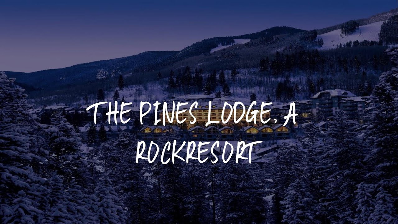 The Pines Lodge, a RockResort Review - Beaver Creek , United States of America