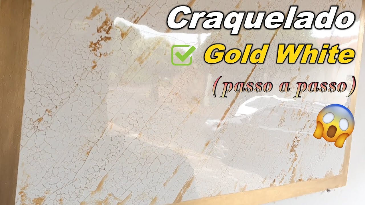 CRAQUELADO GOLD WHITE (PASSO A PASSO)