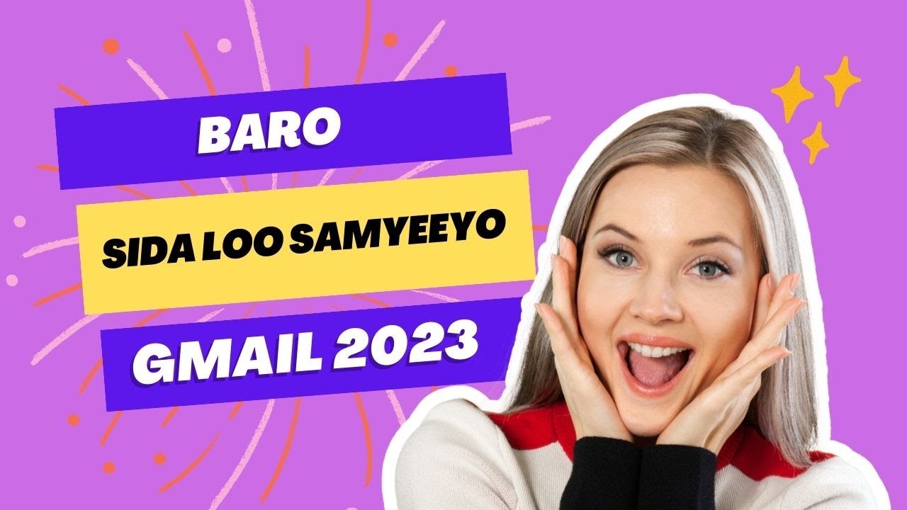Sida loo sameeyo gmail cusub ! Baro sida gmail loo sameeyo !