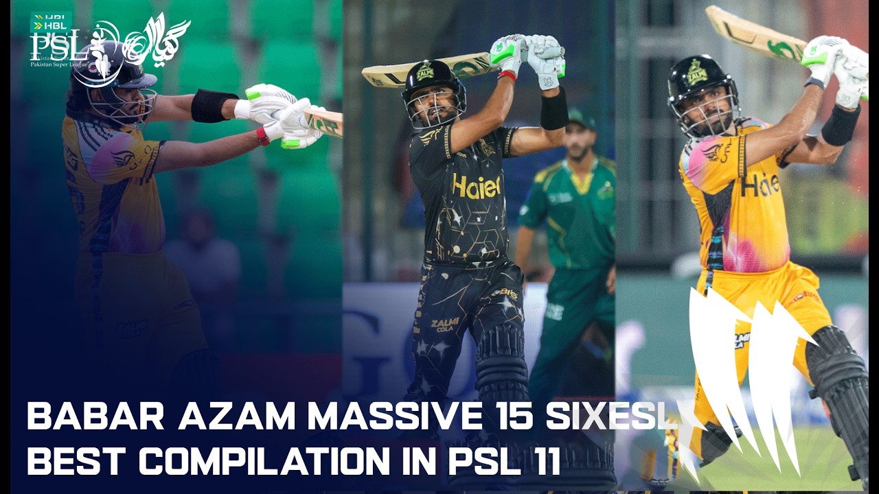 💥 Babar Azam Massive 15 Sixes Compilation in PSL 11 🏏 | King&rsquo;s Best Shots | MZB1K