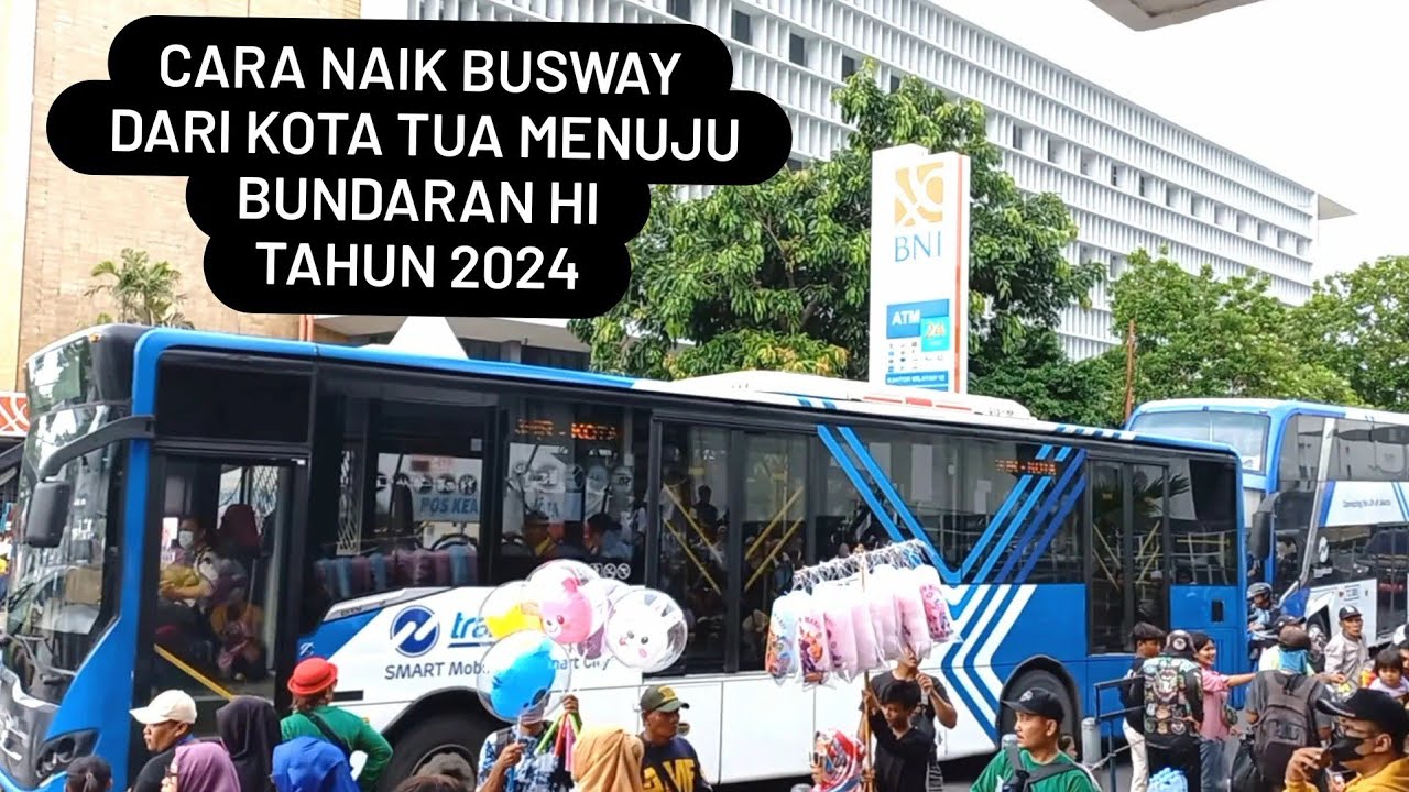 CARA NAIK BUSWAY DARI KOTA TUA MENUJU BUNDARAN HI 2024  MINGGU PADAT BANGET #2024 #jakarta #kotatua