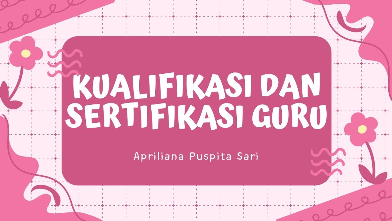 KUALIFIKASI DAN SERTIFIKASI GURU 