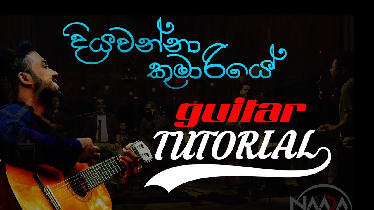 “Diyawanna Kumariye - Naada” Guitar Tutorial (Lesson)
