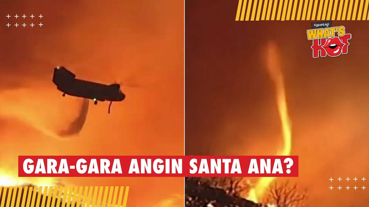 Kebakaran di Los Angeles Belum Padam dan Semakin Meluas, Kini Muncul Tornado Api