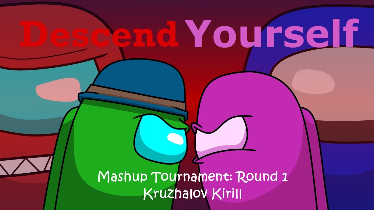 MASHUP | Kyle Allen Music x DHeusta - Descend Yourself | Vbif_kkk | Mashup Tournament: Round I