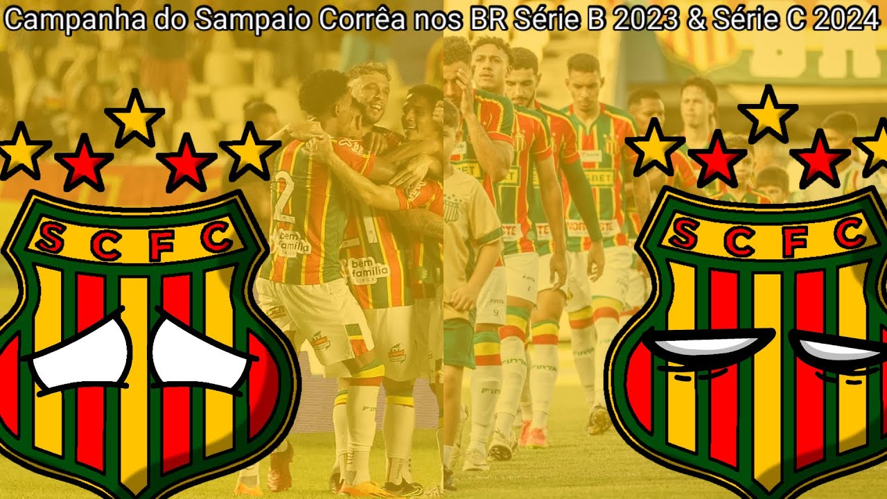 Campanha do Sampaio Corrêa nos BR Série B 2023 & Série C 2024