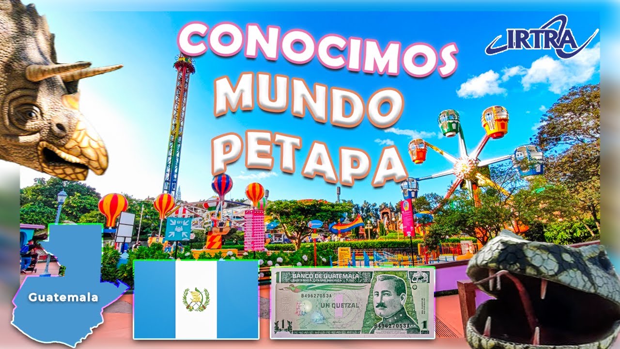 ¡¡OTRA VEZ EN GUATEMALA!!🤯👀 conocimos MUNDO PETAPA🫢🎡