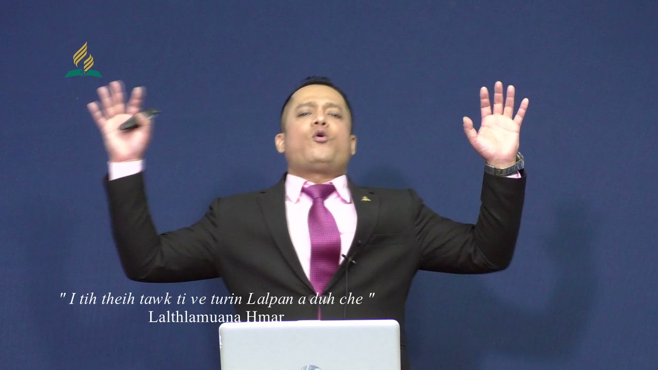 I tih theih tawk ti ve turin Lalpan a duh che - Lalthlamuana Hmar
