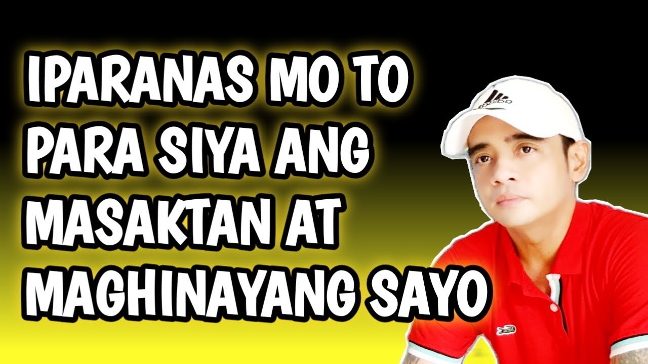 Iparanas Mo Para Siya Ang  Masaktan At Manghinayang Sayo
