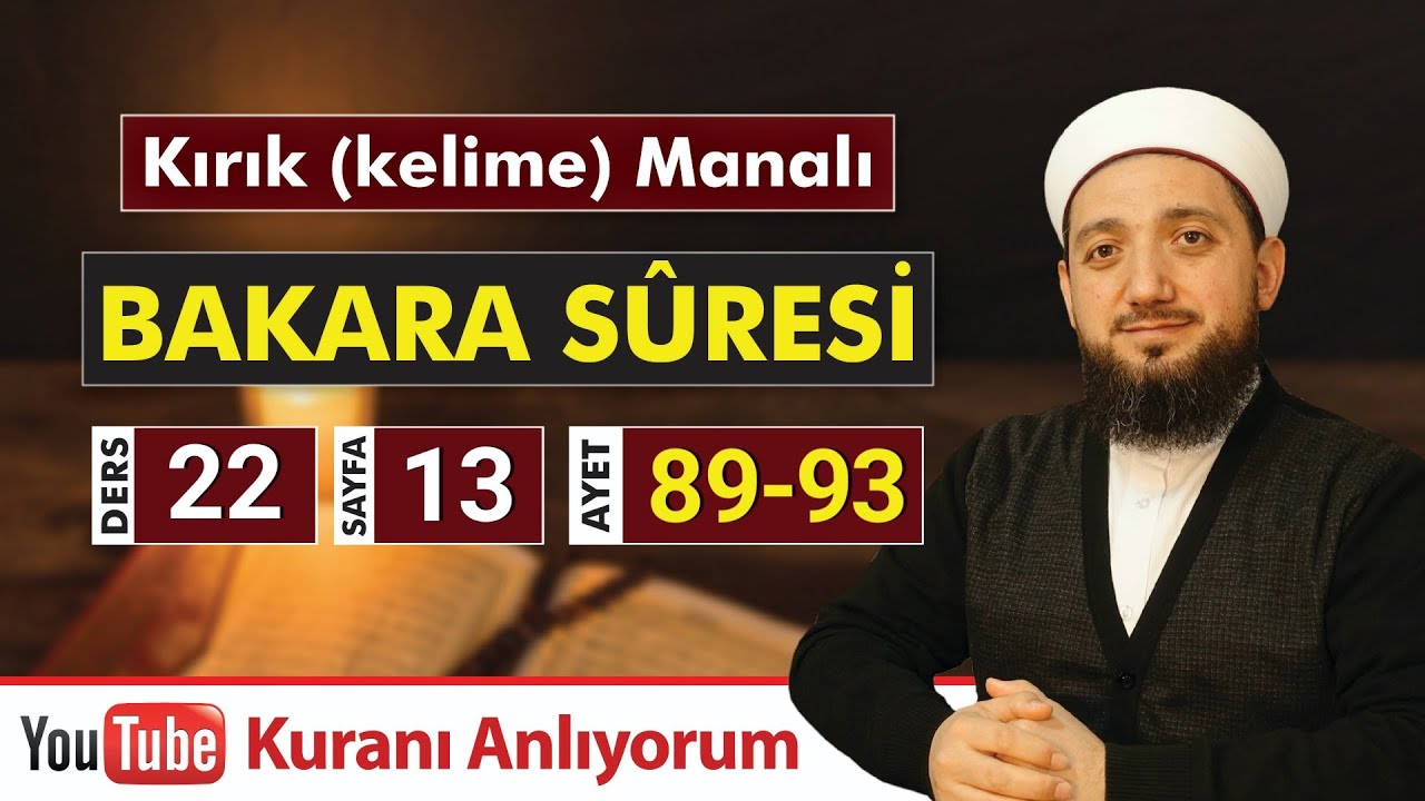 (22) Kırık Manalı BAKARA SÛRESİ 89-93 | Kuranı Anlıyorum