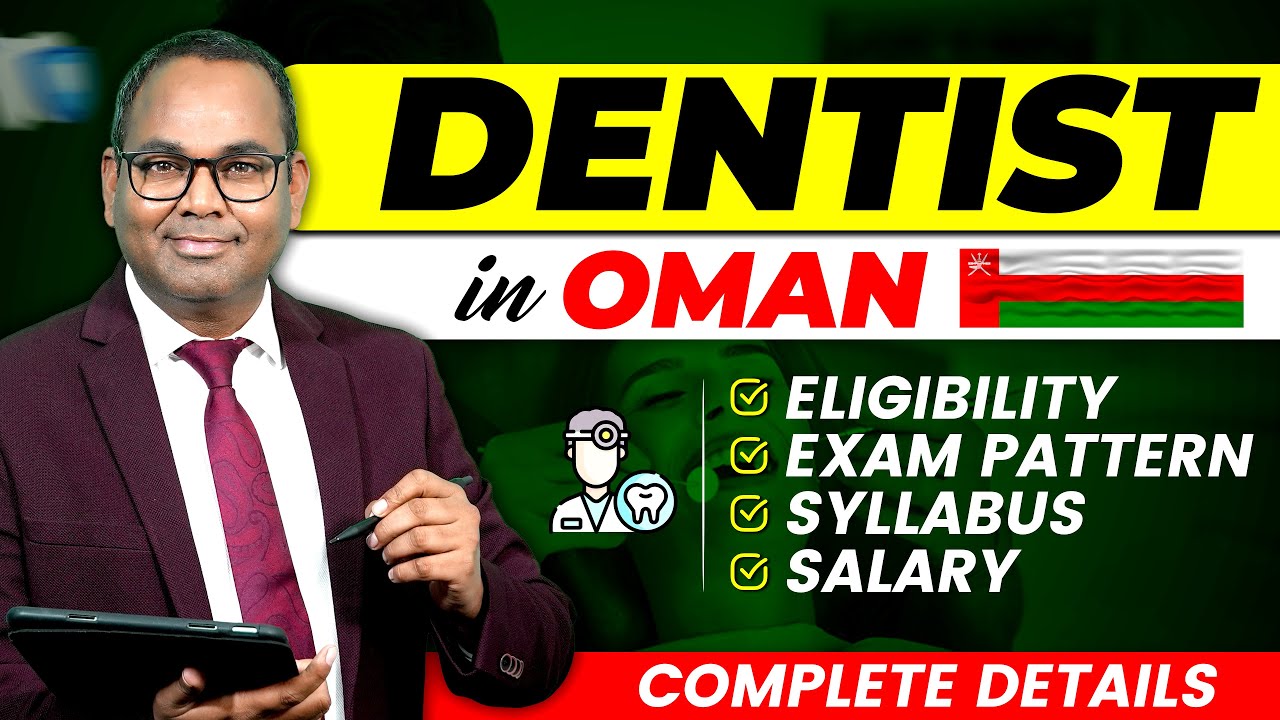 OMAN Prometric Exam for Dentist |How to Become a Dentist in OMAN |Eligibility,Exam Format & Syllabus