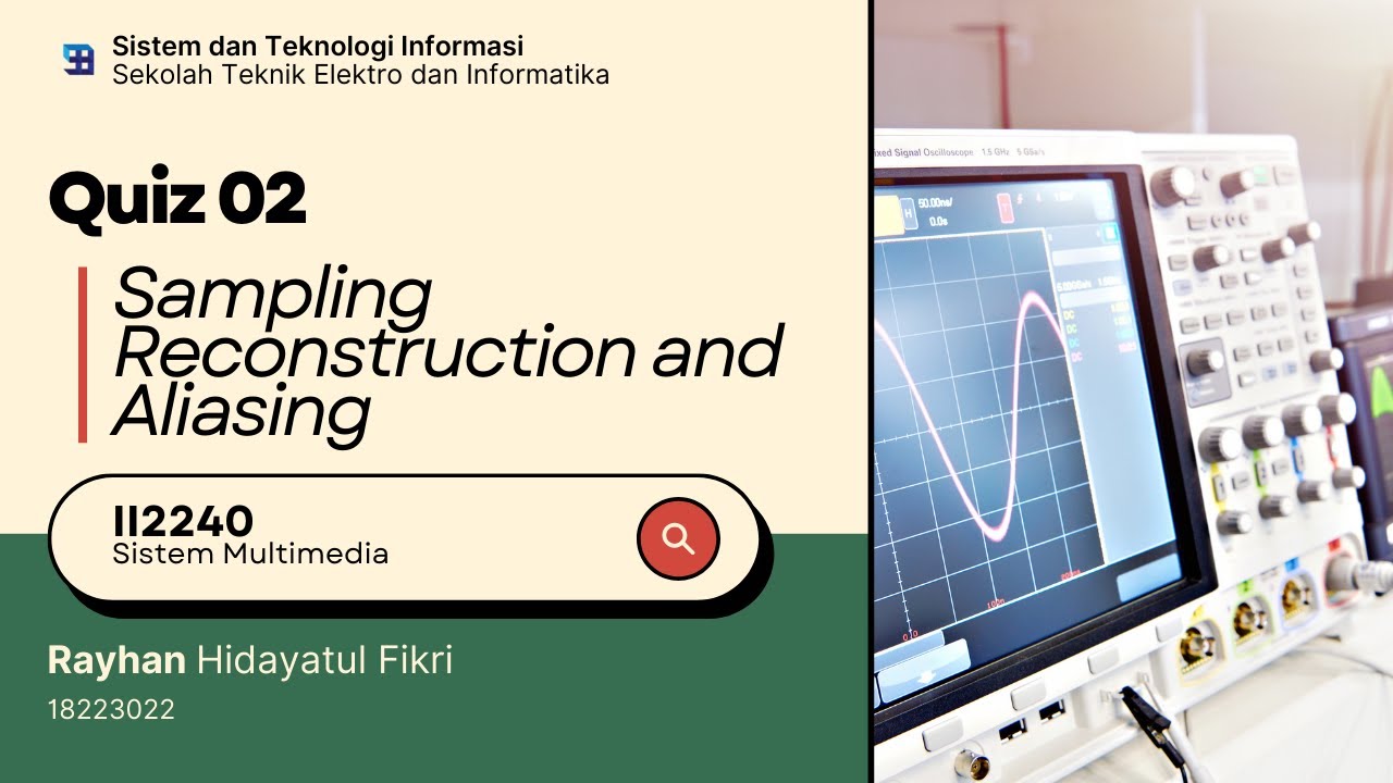 Quiz 02 Sampling Reconstruction and Aliasing | Rayhan Hidayatul Fikri - 18223022