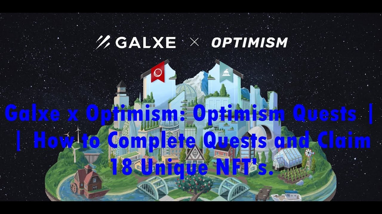 Galxe x Optimism: Optimism Quests || How to Complete Quests and Claim 18 Unique NFT's.