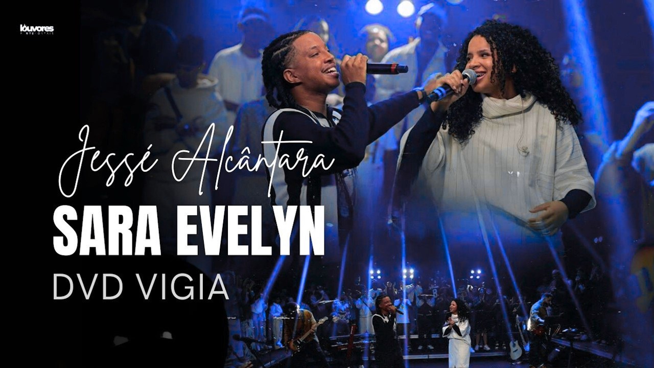Sara Evelyn | Os Melhores Clipes - [DVD Vigia]