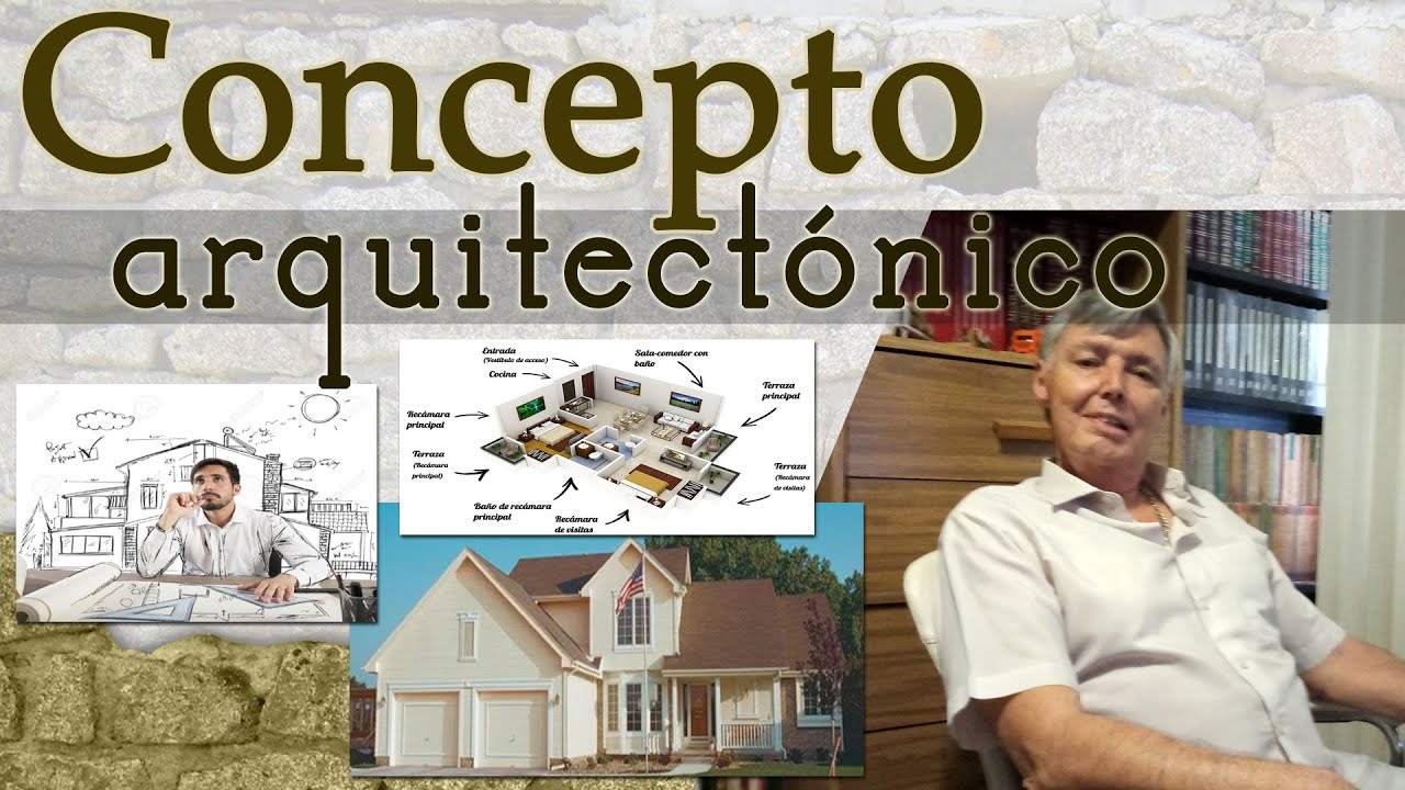 El Concepto Arquitect&oacute;nico