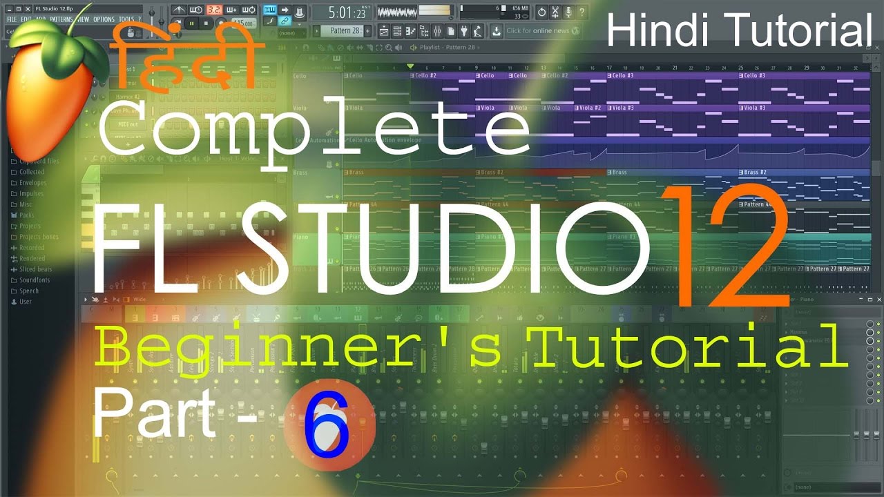 Fl Studio 12 Tutorial in HINDI --Part 6 -- Playlist [ Complete Beginners Training ]