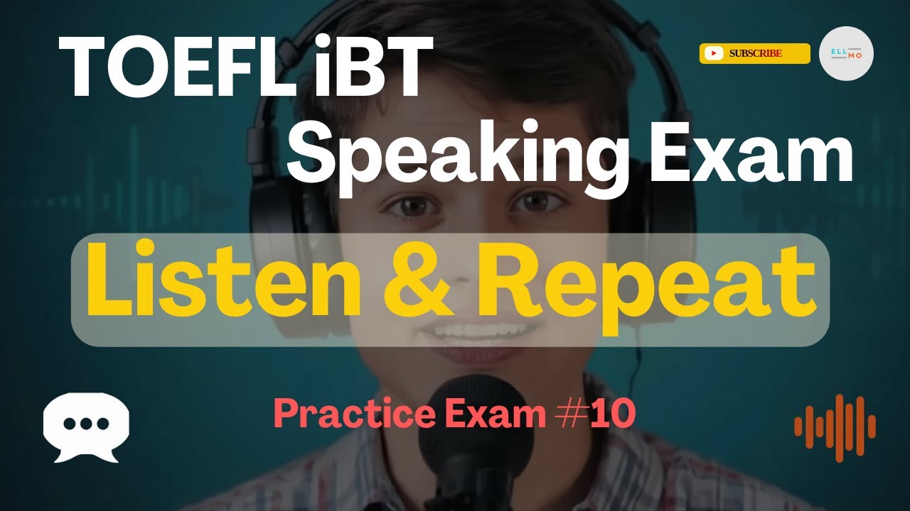 2026 TOEFL iBT Speaking Exam - LISTEN AND REPEAT - Practice Exam #10