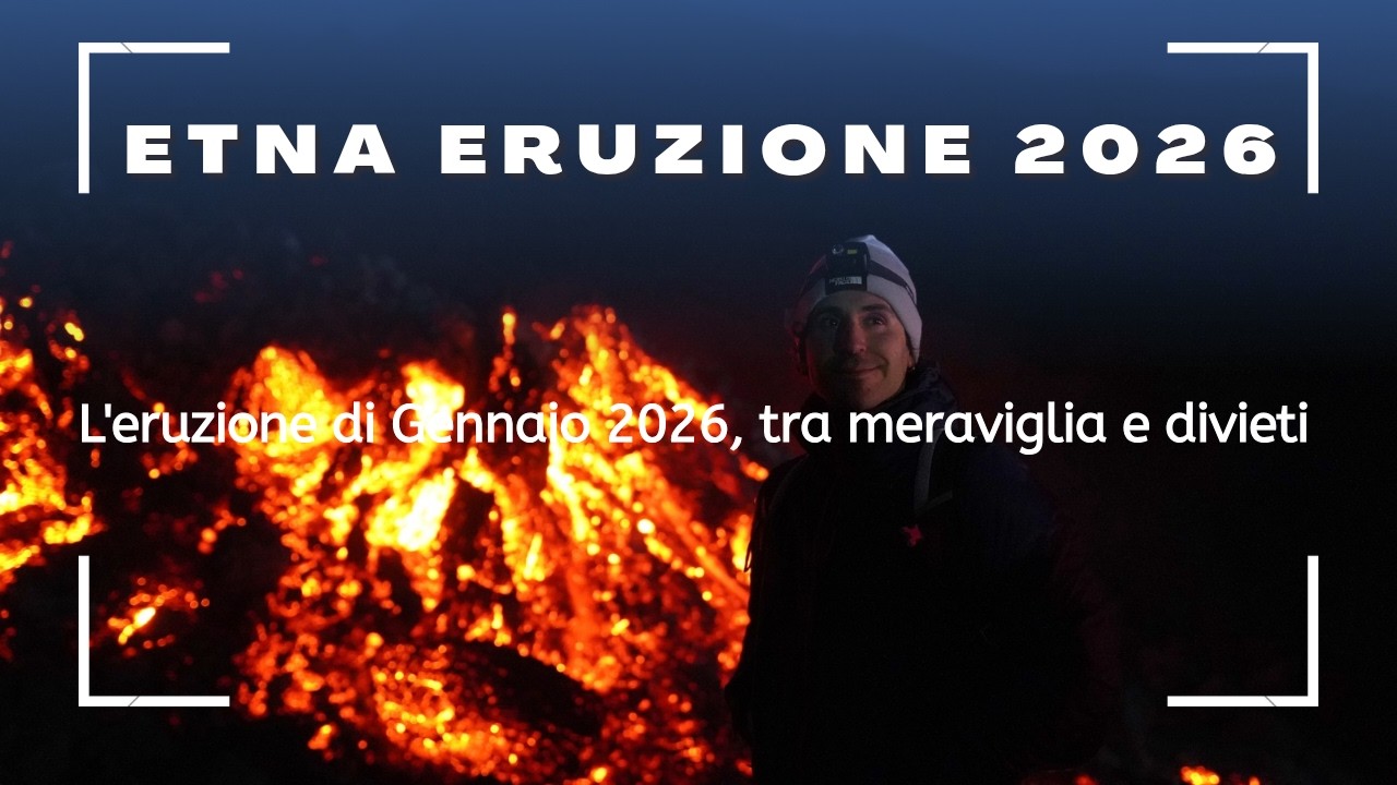 L'ETNA NEL CUORE DELL' ERUZIONE 🌋🔥 - La colata di Gennaio 2026 tra meraviglia e restrizioni