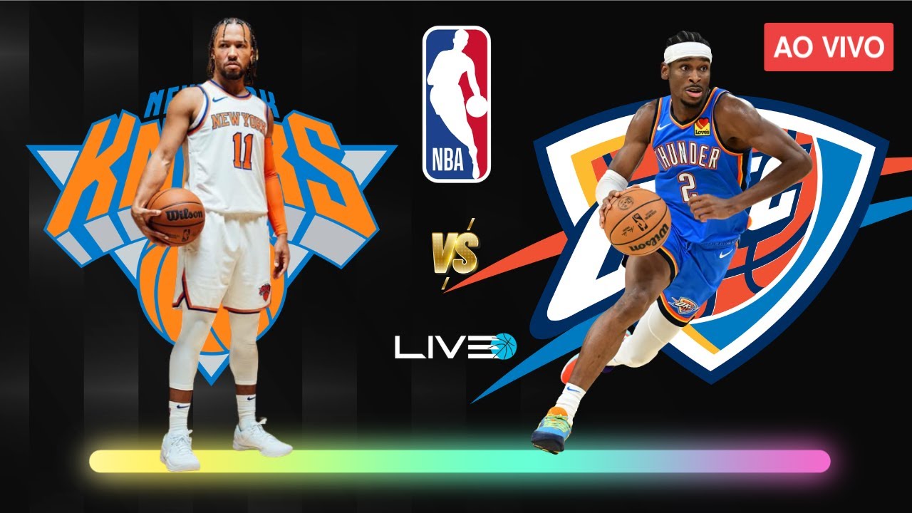 NEW YORK KNICKS x OKC THUNDER - NBA AO VIVO l Jalen Brunson vs Shai Gilgeous-Alexander