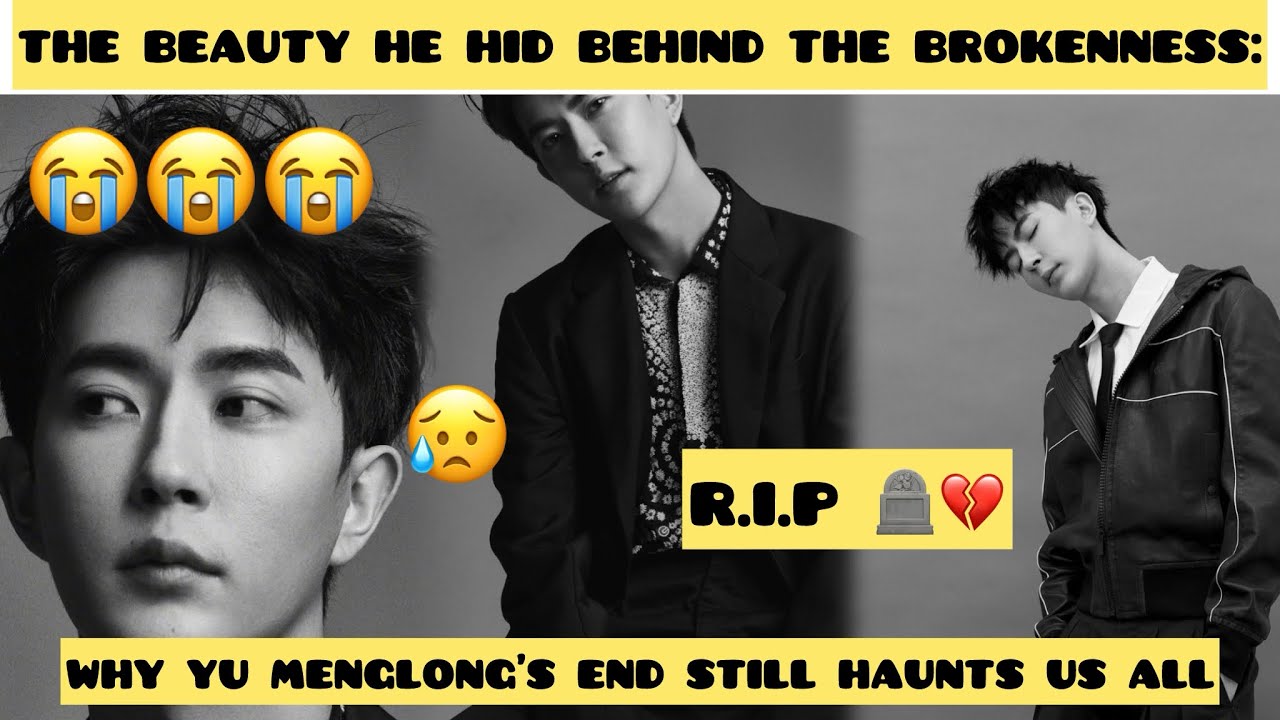 THE BEAUTY HE HID BEHIND THE BROKENNESS: WHY YU MENGLONG&rsquo;S END STILL HAUNTS US ALL