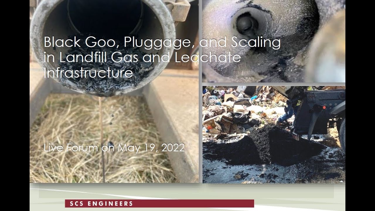 Black Goo  Foaming  and Scaling  in Landfill Gas and Leachate Infrastructure