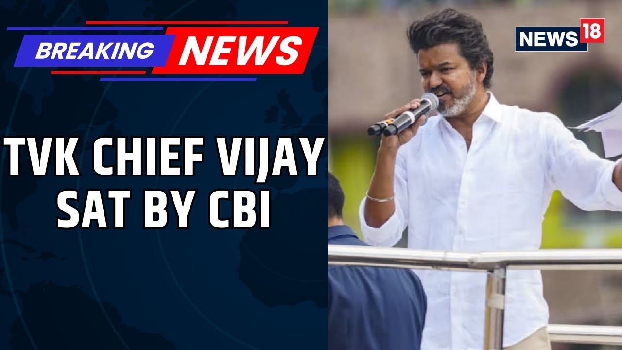 TVK Chief Vijay To Answer CBI's Questions On Karur Stampede That Claimed 41 Lives | News18