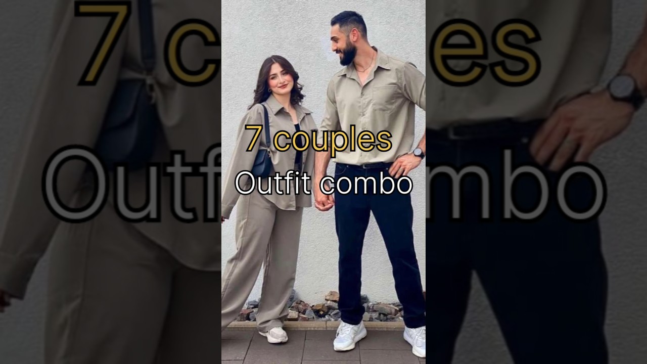 Trendy Couple Outfit Ideas 2025 | 7 Matching Looks for Couples #couplesoutfits #mensfashion #short